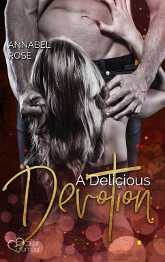 A Delicious Devotion (eBook, ePUB) - Rose, Annabel