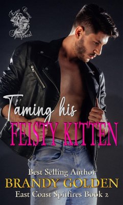 Taming His Feisty Kitten (East Coast Spitfires, #2) (eBook, ePUB) - Golden, Brandy