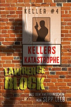 Kellers Katastrophe (eBook, ePUB) - Block, Lawrence