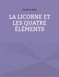 La Licorne et les Quatre Éléments - Bild 1