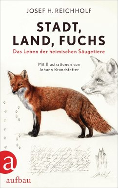Stadt, Land, Fuchs - Reichholf, Josef H.