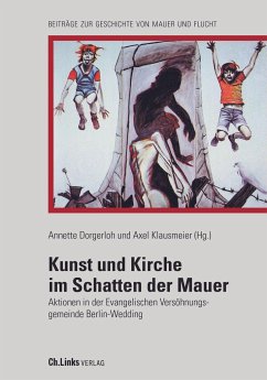 Kunst und Kirche im Schatten der Mauer - Dorgerloh, Annette; Klausmeier, Axel