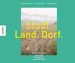 Stadt, Land, Dorf - Hirsch, Hermann;Leßmann, Jan;Reisinger, Eva