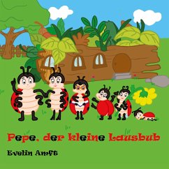 Pepe, der kleine Lausbub (Hardcover-Version) - Amft, Evelin