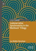 Ludonarrative Synchronicity in the 'BioShock' Trilogy Ludonarrative Synchronicity in the 'BioShock' Trilogy