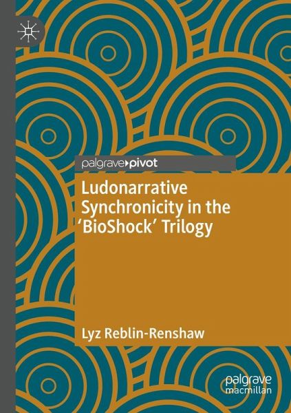 Ludonarrative Synchronicity in the 'BioShock' Trilogy Ludonarrative Synchronicity in the 'BioShock' Trilogy