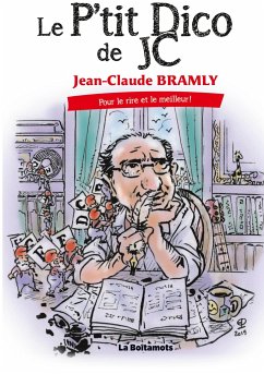 Le p'tit Dico de JC - Bramly, Jean-Claude