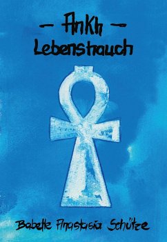 Ankh - Lebenshauch - Schütze, Babette Anastasia