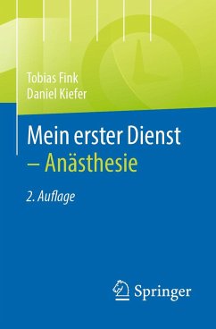 Mein erster Dienst - Anästhesie - Fink, Tobias;Kiefer, Daniel