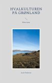 Hvalkulturen på Grønland (eBook, ePUB)