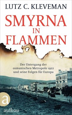 Smyrna in Flammen - Kleveman, Lutz C.