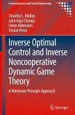 Inverse Optimal Control and Inverse Noncooperative Dynamic Game Theory