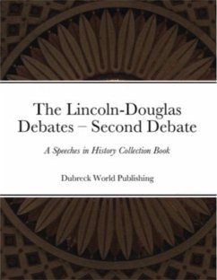 The Lincoln-Douglas Debates - Second Debate (eBook, ePUB) - World Publishing, Dubreck