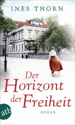 Der Horizont der Freiheit - Thorn, Ines