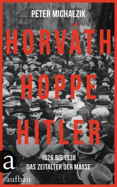 Horváth, Hoppe, Hitler - Michalzik, Peter