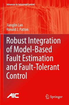 Robust Integration of Model-Based Fault Estimation and Fault-Tolerant Control - Lan, Jianglin;Patton, Ronald J.