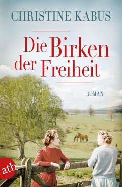 Die Birken der Freiheit (eBook, ePUB) - Kabus, Christine