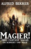 Magier! Drei Fantasy-Sagas um Schwert und Magie (eBook, ePUB)