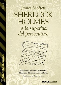 Sherlock Holmes e la superbia del persecutore (eBook, ePUB) - Moffett, James