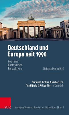 Deutschland und Europa seit 1990 (eBook, PDF) - Birthler, Marianne; Ther, Philipp; Frei, Norbert; Nijhuis, Ton