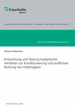 Entwicklung und Testung katalytischer Verfahren zur Konditionierung und stofflichen Nutzung von Hüttengasen (eBook, ePUB) - Wiesmann, Thomas