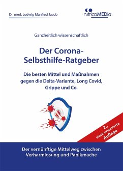 Der Corona-Selbsthilfe-Ratgeber, 2., stark erweiterte Auflage (eBook, ePUB) - Ludwig Manfred Jacob