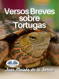 Versos Breves Sobre Tortugas (eBook, ePUB) - Serna, Juan Moisés De La