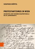 Protestantismus in Wien am Beispiel der Totenbeschauprotokolle des 18. Jahrhunderts (eBook, PDF)