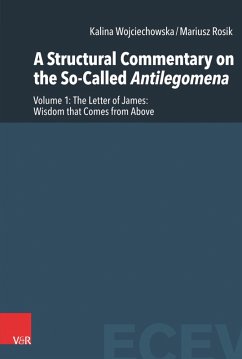 A Structural Commentary on the So-Called Antilegomena (eBook, PDF) - Wojciechowska, Kalina; Rosik, Mariusz