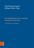 Die Europäische Union zwischen Konfusion und Vision (eBook, PDF)