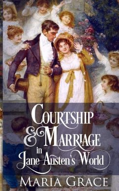 Courtship and Marriage in Jane Austen's World - Grace, Maria