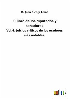 El libro de los diputados y senadores - Rico y Amat, D. Juan