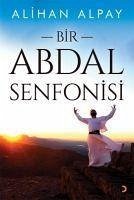 Bir Abdal Senfonisi - Alpay, Alihan