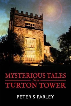 Mysterious Tales From Turton Tower - Farley, Peter Stuart
