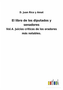 El libro de los diputados y senadores - Rico y Amat, D. Juan