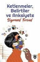 Ketlenmeler, Belirtiler ve Anksiyete - Freud, Sigmund