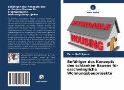 Befähiger des Konzepts des schlanken Bauens für erschwingliche Wohnungsbauprojekte - Kyere, Peter Kofi