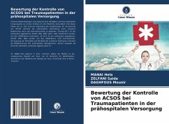 Bewertung der Kontrolle von ACSOS bei Traumapatienten in der prähospitalen Versorgung - Hela, Manai;Saida, Zelfani;Mounir, Daghfous