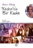 Keskesiz Bir Kadin