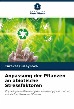 Anpassung der Pflanzen an abiotische Stressfaktoren - Guseynova, Taravat