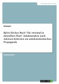 Björn Höckes Buch &quote;Nie zweimal in denselben Fluss&quote;. Inhaltsanalyse nach Adornos Kriterien zur antidemokratischen Propaganda