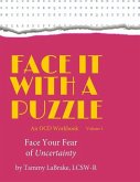 Face It With a Puzzle: Face Your Fear of Uncertainty