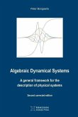 Algebraic Dynamical Systems: A general framework for the description of physical systems