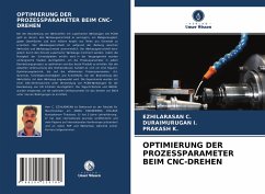 OPTIMIERUNG DER PROZESSPARAMETER BEIM CNC-DREHEN - C., EZHILARASAN;I., Duraimurugan;K., Prakash