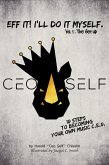 Eff It! I'll Do It Myself: Ceo Self's 10 Steps To Becoming Your Own Music C.E.O. (The Setup, #1) (eBook, ePUB)