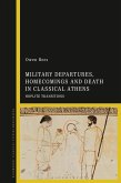 Military Departures, Homecomings and Death in Classical Athens (eBook, PDF)