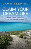 Claim Your Dream Life (eBook, ePUB)