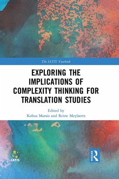 Exploring the Implications of Complexity Thinking for Translation Studies (eBook, ePUB)