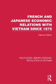 French and Japanese Economic Relations with Vietnam Since 1975 (eBook, PDF)