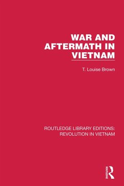 War and Aftermath in Vietnam (eBook, ePUB) - Brown, T. Louise